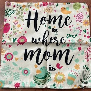 NWT "Home is Where Mom Is" 20 inch Square Canvas Linen Pillow Cover